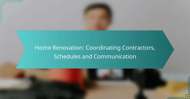 Renovación de Casas: Coordinación de Contratistas, Horarios y Comunicación